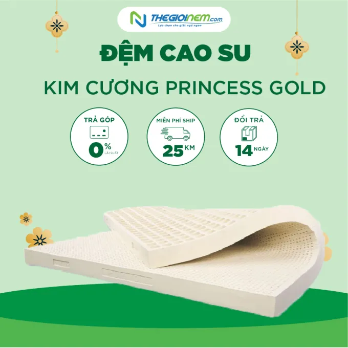Đệm Cao Su Kim Cương Princess Gold Giảm 35% + Quà |Thegioinem.com
